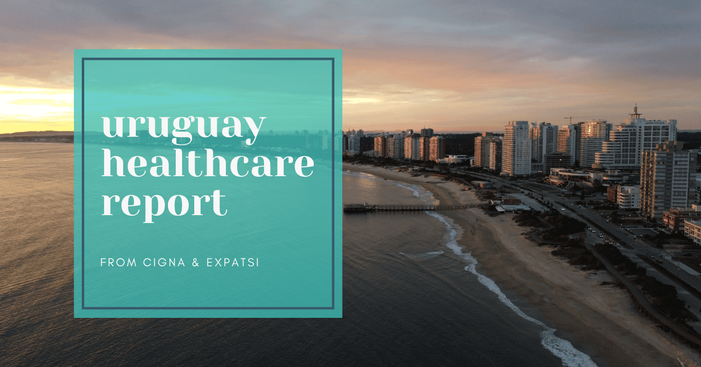 Expat Guide: How to Get Healthcare in Uruguay