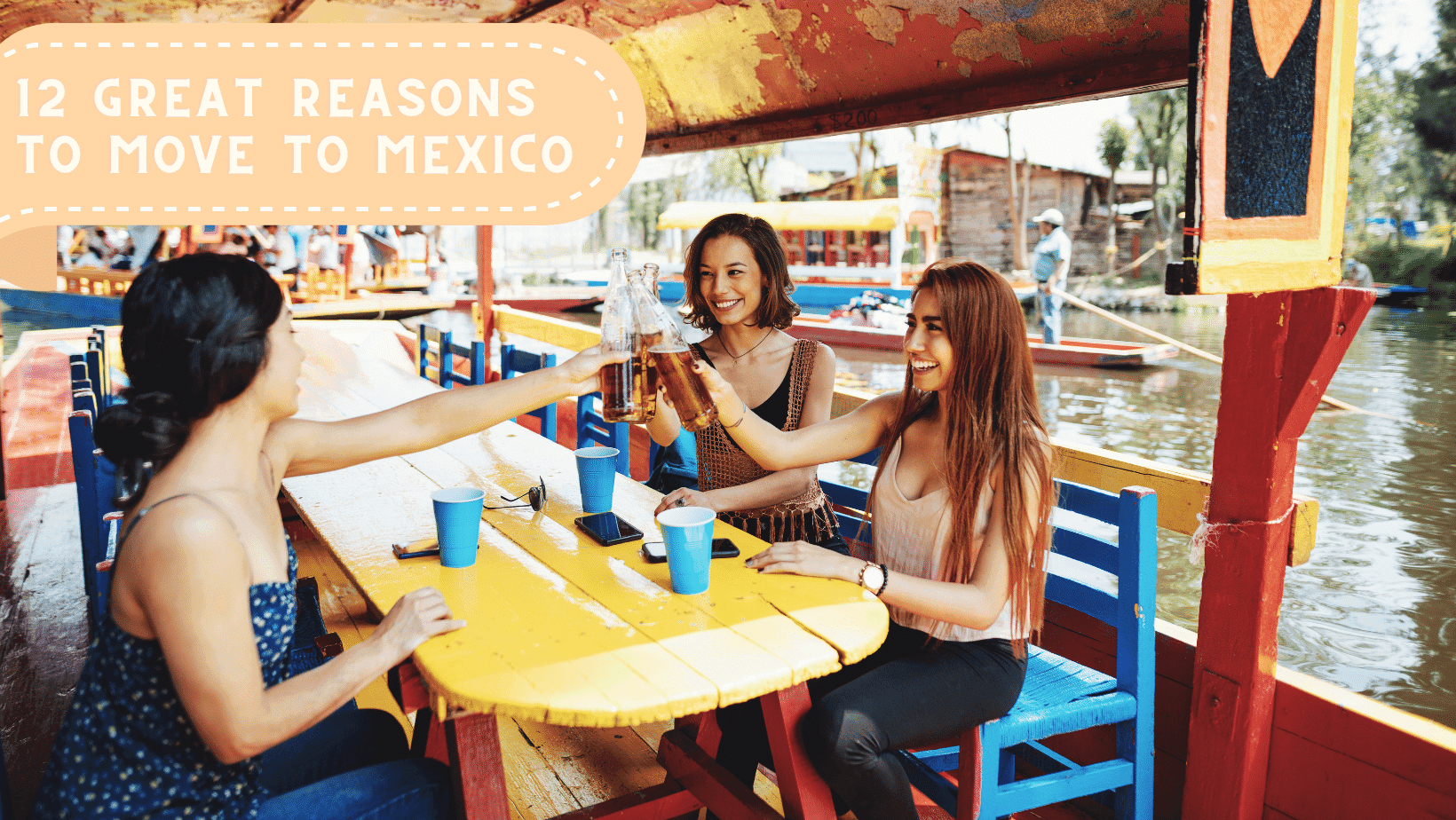12 Great Reasons to Move to Mexico