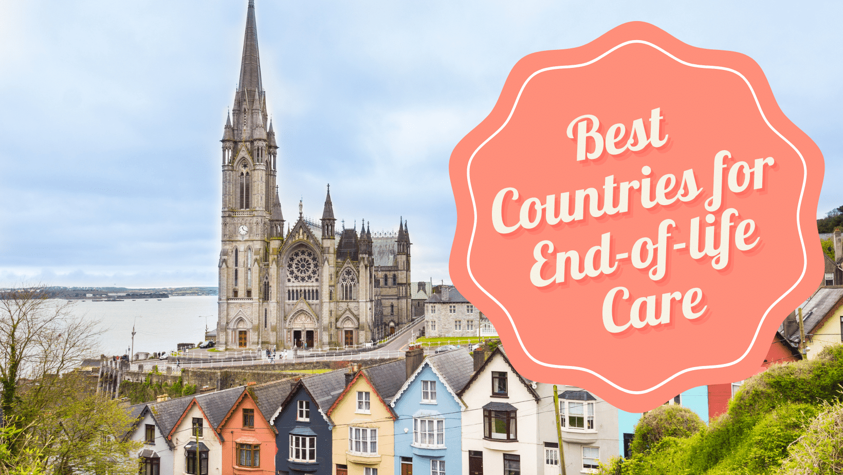 Where should you retire for end of life care?